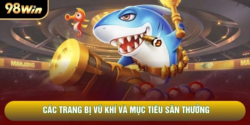 những mục tiêu quan trọng cần lưu ý. Các trang bị vũ khí và mục tiêu săn thưởng những mục tiêu quan trọng cần lưu ý.Các trang bị vũ khí và mục tiêu săn thưởng