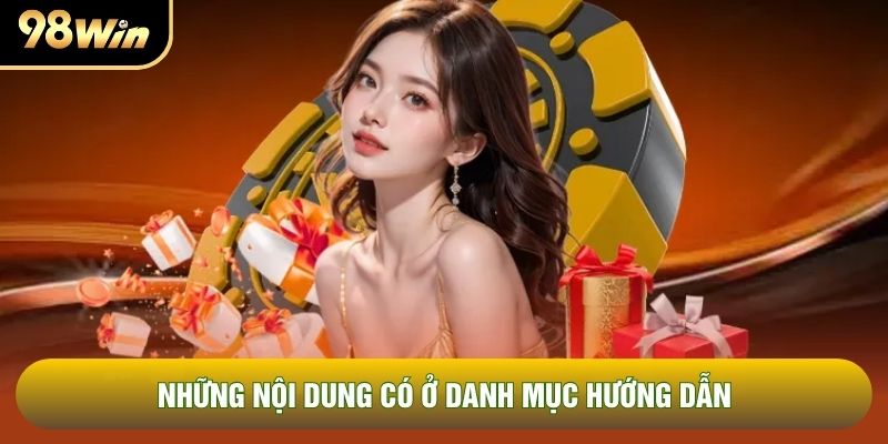 Những nội dung có ở danh mục hướng dẫn Những nội dung có ở danh mục hướng dẫn